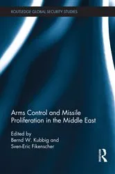Book cover of Arms Control and Missile Proliferation in the Middle East by Bernd Kubbig