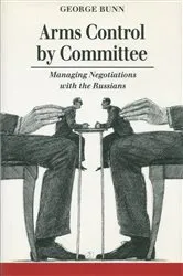 Book cover of Arms Control by Committee by George Bunn