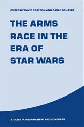 Book cover of Arms Race in the Era of Star Wars by David Carlton