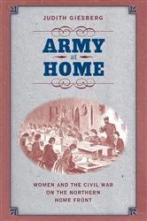 Book cover of Army at Home by Judith Giesberg