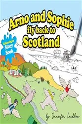 Book cover of Arno And Sophie Fly Back To Scotland by Unknown