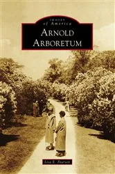 Book cover of Arnold Arboretum by Lisa E. Pearson