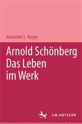 Book cover of Arnold Schönberg by Alexander L. Ringer