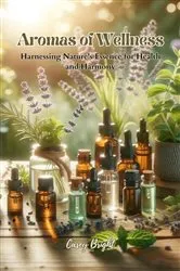 Book cover of Aromas of Wellness by Casey Bright