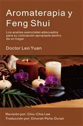 Book cover of Aromaterapia y Feng Shui: by Dr. Leo Yuan
