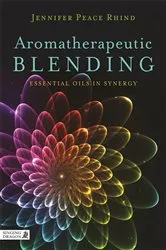 Book cover of Aromatherapeutic Blending by Jennifer Peace Peace Rhind