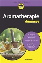 Book cover of Aromatherapie für Dummies by Elske Miles