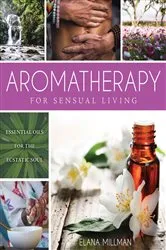 Book cover of Aromatherapy for Sensual Living by Unknown