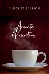 Book cover of Aromatic Perceptions by Vincent Blaison