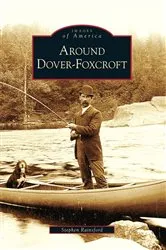 Book cover of Around Dover-Foxcroft by Stephen Rainsford
