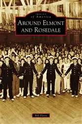 Book cover of Around Elmont and Rosedale by Bill Florio