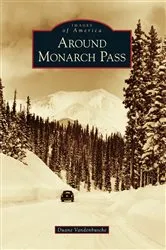 Book cover of Around Monarch Pass by Duane Vandenbusche