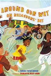 Book cover of Around Our Way on Neighbors' Day by Tameka  Fryer Brown