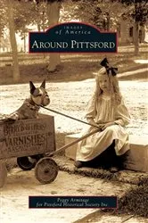 Book cover of Around Pittsford by Peggy Armitage