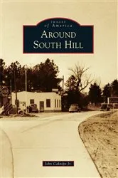 Book cover of Around South Hill by John Caknipe Jr.