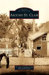 Book cover of Around St. Clair by St. Clair Community and Historical Society