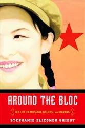 Book cover of Around the Bloc by Stephanie Elizondo Griest
