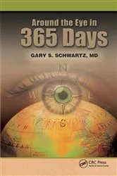 Book cover of Around the Eye in 365 Days by Gary S. Schwartz
