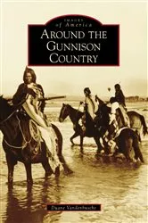 Book cover of Around the Gunnison Country by Duane Vandenbusche