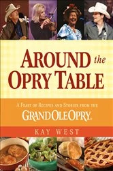 Book cover of Around the Opry Table by Kay West