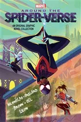 Book cover of Around the Spider-Verse (Original Spider-Man Graphic Novel Anthology) by Pablo Leon