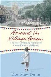 Book cover of Around the Village Green by Dot May Dunn