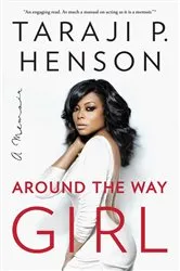 Book cover of Around the Way Girl by Taraji P. Henson