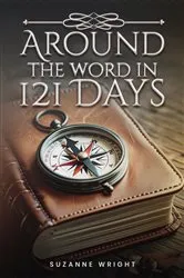 Book cover of Around the Word in 121 Days by Suzanne Wright