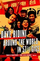 Book cover of Around the World in 57 1/2 Gigs by Dave Bidini