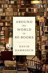 Book cover of Around the World in 80 Books by David Damrosch