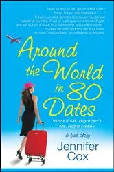 Book cover of Around the World in 80 Dates by Jennifer Cox