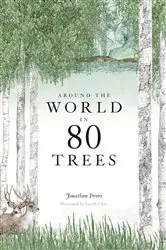 Book cover of Around the World in 80 Trees by Jonathan Drori