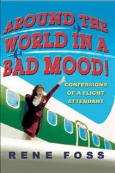 Book cover of Around the World in a Bad Mood! by Rene Foss