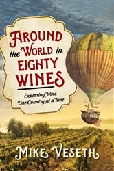 Book cover of Around the World in Eighty Wines by Mike Veseth