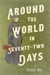 Book cover of Around the World in Seventy-Two Days by Nellie Bly