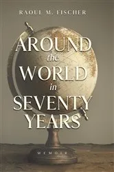 Book cover of Around the world in Seventy Years by Unknown