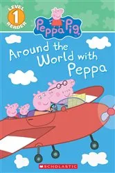 Book cover of Around the World with Peppa (Peppa Pig: Scholastic Reader, Level 1) by Scholastic