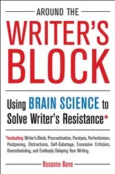 Book cover of Around the Writer's Block by Rosanne Bane
