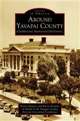 Book cover of Around Yavapai County by Nancy Burgess