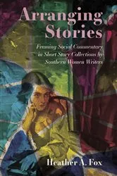 Book cover of Arranging Stories by Heather A. Fox