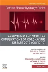 Book cover of Arrhythmic and Vascular Complications of Coronavirus Disease 2019 (COVID-19) , An Issue of Cardiac Electrophysiology Clinics, E-Book by Domenico G. Della Rocca
