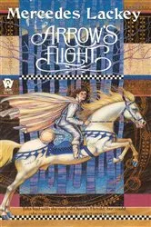 Book cover of Arrow's Flight by Mercedes Lackey
