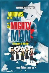 Book cover of Arrows In The Hands Of A Mighty Man by Unknown
