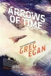 Book cover of Arrows of Time by Greg Egan