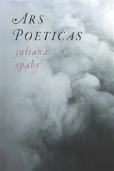 Book cover of Ars Poeticas by Juliana Spahr