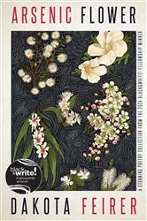 Book cover of Arsenic Flower by Dakota Feirer
