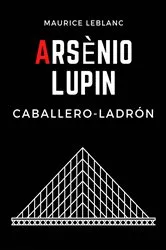 Book cover of Arsenio Lupin, caballero-ladrón by Maurice Leblanc