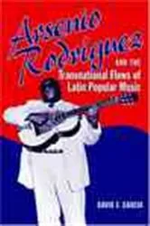 Book cover of Arsenio Rodríguez and the Transnational Flows of Latin Popular Music by David Garcia