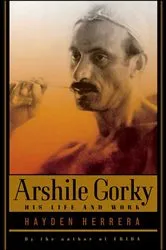 Book cover of Arshile Gorky by Hayden Herrera