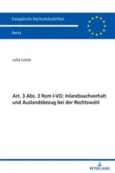 Book cover of Art. 3 Abs. 3 Rom I-VO: Inlandssachverhalt und Auslandsbezug bei der Rechtswahl by Julia Lotze